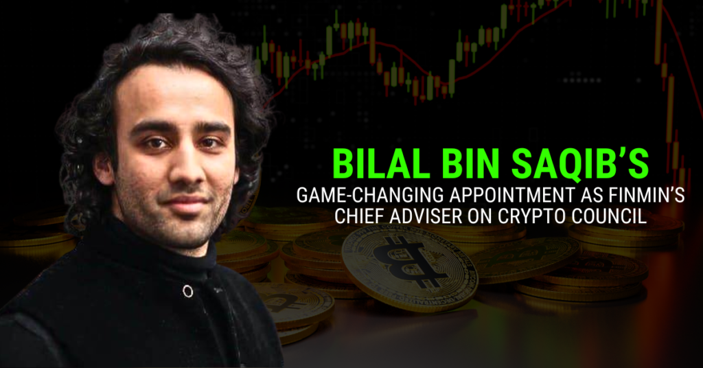 Bilal Bin Saqib appointed as Chief Adviser to Finance Minister on Pakistan Crypto Council